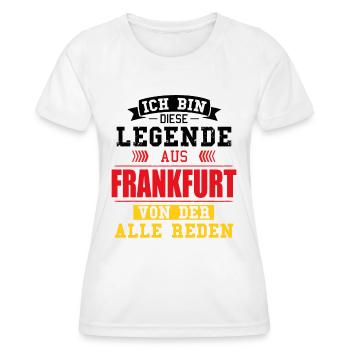 Stadt Frankfurt Deutschland Legende Spruch - Frauen Funktions-T-Shirt - Weiß - Vorne - AI Model Female 172 dark (172cm)