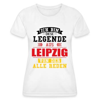Stadt Leipzig Deutschland Legende Spruch - Frauen Funktions-T-Shirt - Weiß - Vorne - AI Model Female 172 dark (172cm)
