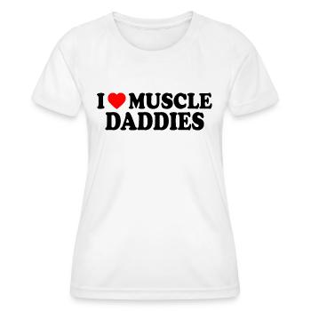 I love muscle daddies - Women's Functional T-Shirt - white - Front - AI Model Female 172 dark (172cm)