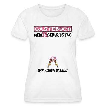 75th Birthday Man and Woman Guestbook - Women's Functional T-Shirt - white - Front - AI Model Female 172 dark (172cm)