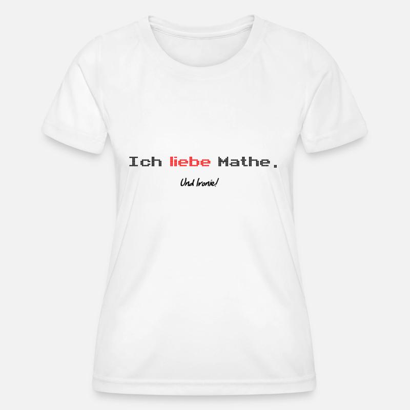 Math irony Shirt - Women's Functional T-Shirt - white