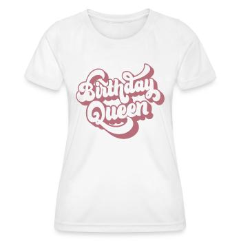 Birthday Queen Women Birthday Party Gift - Women's Functional T-Shirt - white - Front - AI Model Female 172 dark (172cm)