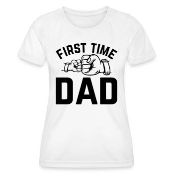 First Time Dad - Papa Pour Être Papa Paternité Nouveau D - T-shirt sport Femme - blanc - Devant - AI Model Female 172 dark (172cm)