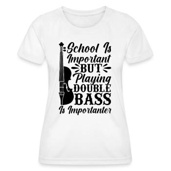 School Is Important But Playing Double Bass Is Imp - Women's Functional T-Shirt - white - Front - AI Model Female 172 dark (172cm)