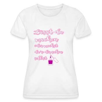 Lässt du machen oder machst du s dir schon selbst - Frauen Funktions-T-Shirt - Weiß - Vorne - AI Model Female 172 dark (172cm)