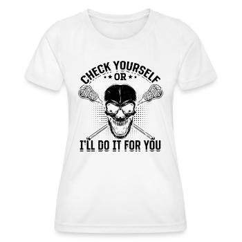 Check Yourself Or I'll Do It For You - Lacrosse Pl - Frauen Funktions-T-Shirt - Weiß - Vorne - AI Model Female 172 dark (172cm)