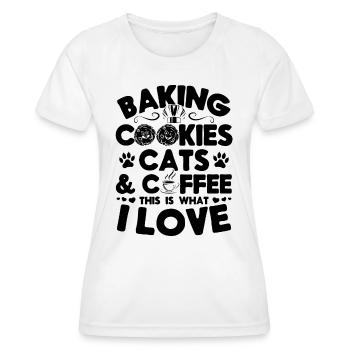 Baking Cookies Cats & Coffee This is what I Love - - Frauen Funktions-T-Shirt - Weiß - Vorne - AI Model Female 172 dark (172cm)