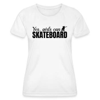Yes, Girls Can Skateboard - Skateboarder Skateboar - Frauen Funktions-T-Shirt - Weiß - Vorne - AI Model Female 172 dark (172cm)
