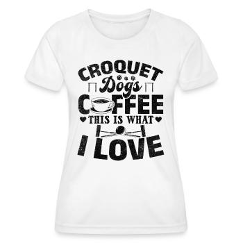 Croquet Dogs Coffee This Is What I Love - Croquet - Frauen Funktions-T-Shirt - Weiß - Vorne - AI Model Female 172 dark (172cm)