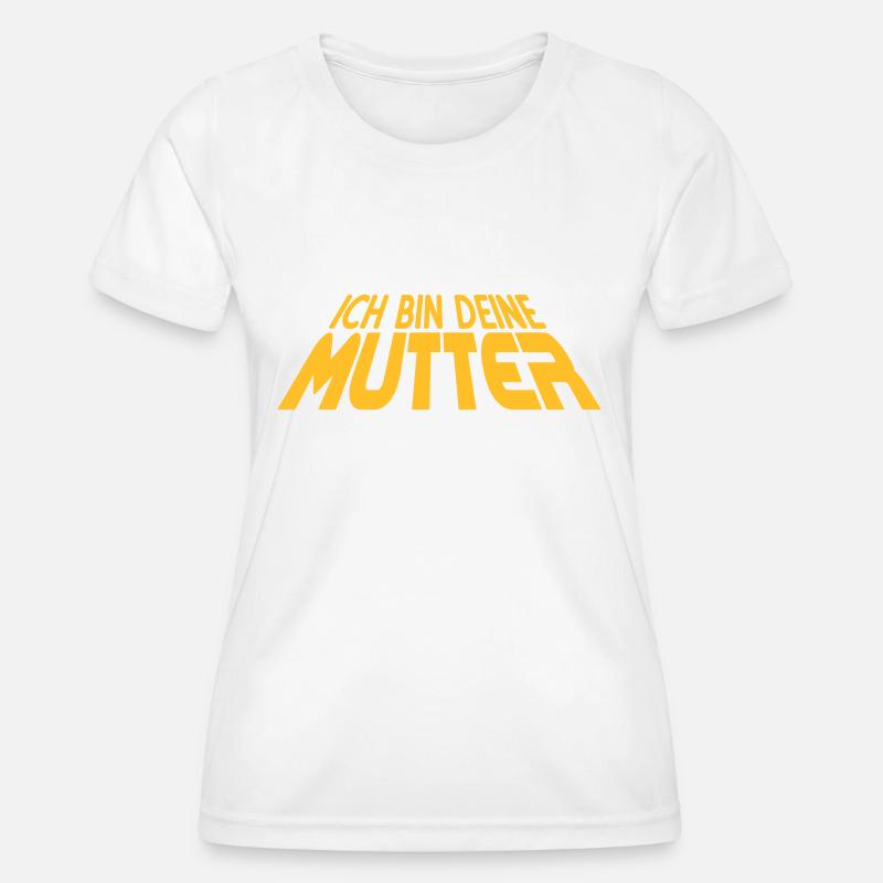 Ich bin deine MUTTER 3D (1c) - Frauen Funktions-T-Shirt - Weiß