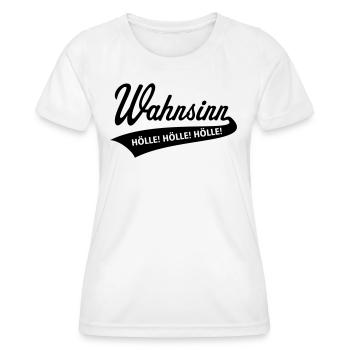 Wahnsinn – Hölle! Hölle! Hölle! (Black) - Frauen Funktions-T-Shirt - Weiß - Vorne - AI Model Female 172 dark (172cm)