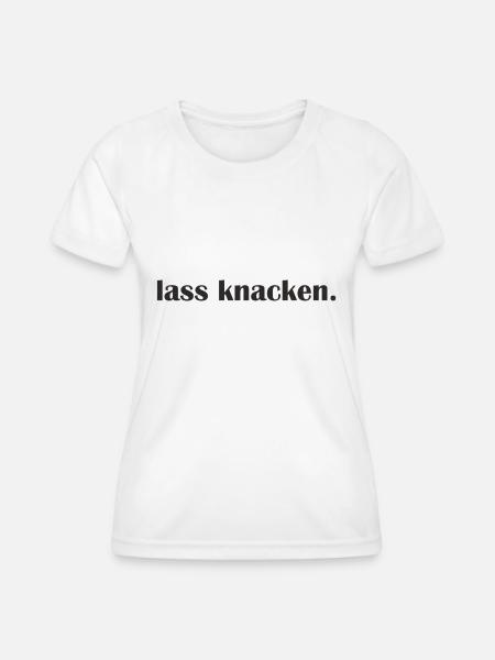 Lass knacken - Frauen Funktions-T-Shirt - Weiß