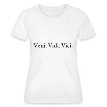 Veni Vidi Vici Quote black lettering - Women's Functional T-Shirt - white - Front - AI Model Female 172 dark (172cm)