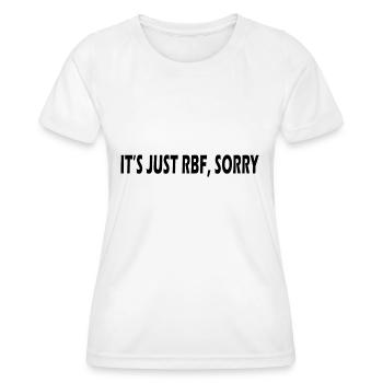 It's Just RBF Sorry - Women's Functional T-Shirt - white - Front - AI Model Female 172 dark (172cm)