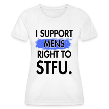 I support men's right to be silent. - Women's Functional T-Shirt - white - Front - AI Model Female 172 dark (172cm)