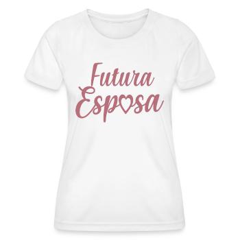 Futura Esposa Engagement Bridal Shower Wedding - Women's Functional T-Shirt - white - Front - AI Model Female 172 dark (172cm)