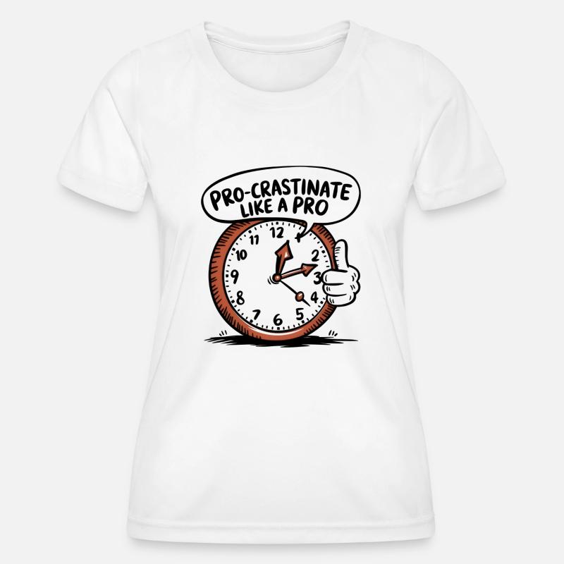 Procrastinate like a pro - Women's Functional T-Shirt - white