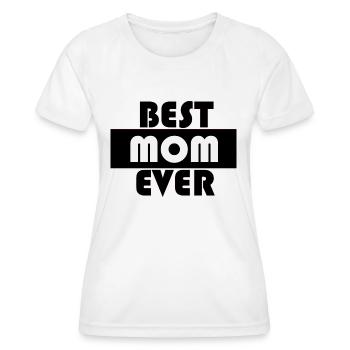 best mom ever, meilleur maman fête des mères - T-shirt sport Femme - blanc - Devant - AI Model Female 172 dark (172cm)