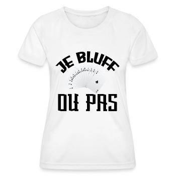 Je Bluff Ou Pas Poker Casino - T-shirt sport Femme - blanc - Devant - AI Model Female 172 dark (172cm)