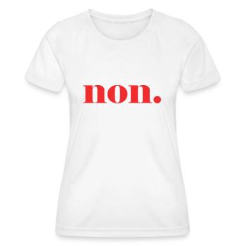 non. - nein - französisch - Frankreich - Frauen Funktions-T-Shirt - Weiß - Vorne - AI Model Female 172 dark (172cm)