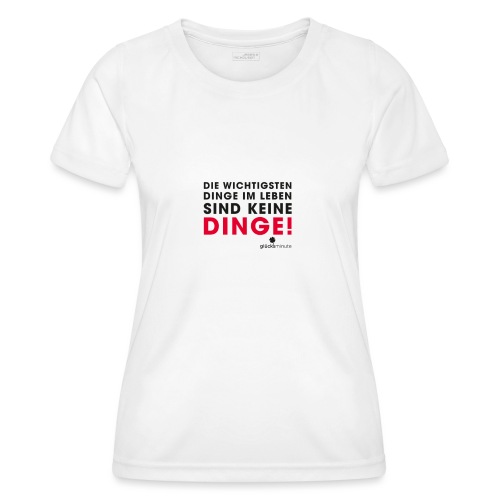 Motiv DINGE schwarze Schrift - Frauen Funktions-T-Shirt