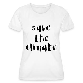 saves the climate save climate writing saying - Women's Functional T-Shirt - white - Front - AI Model Female 172 dark (172cm)
