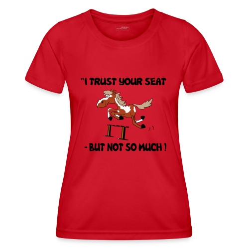 I trust your but not soo much - Frauen Funktions-T-Shirt