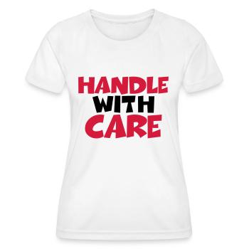 Handle with care - Women's Functional T-Shirt - white - Front - AI Model Female 172 dark (172cm)