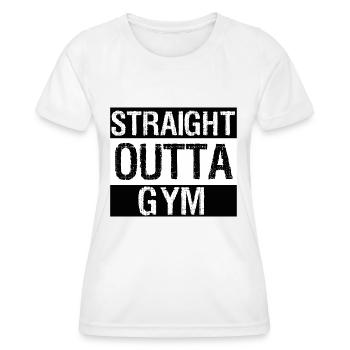straight outta gym - Women's Functional T-Shirt - white - Front - AI Model Female 172 dark (172cm)