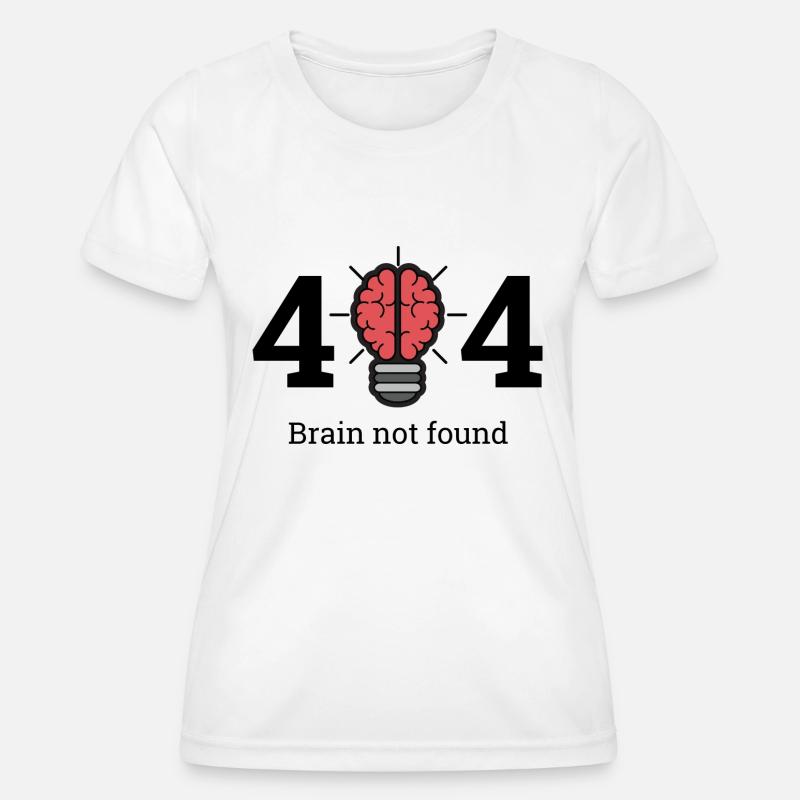 404 - brain not found - Women's Functional T-Shirt - white