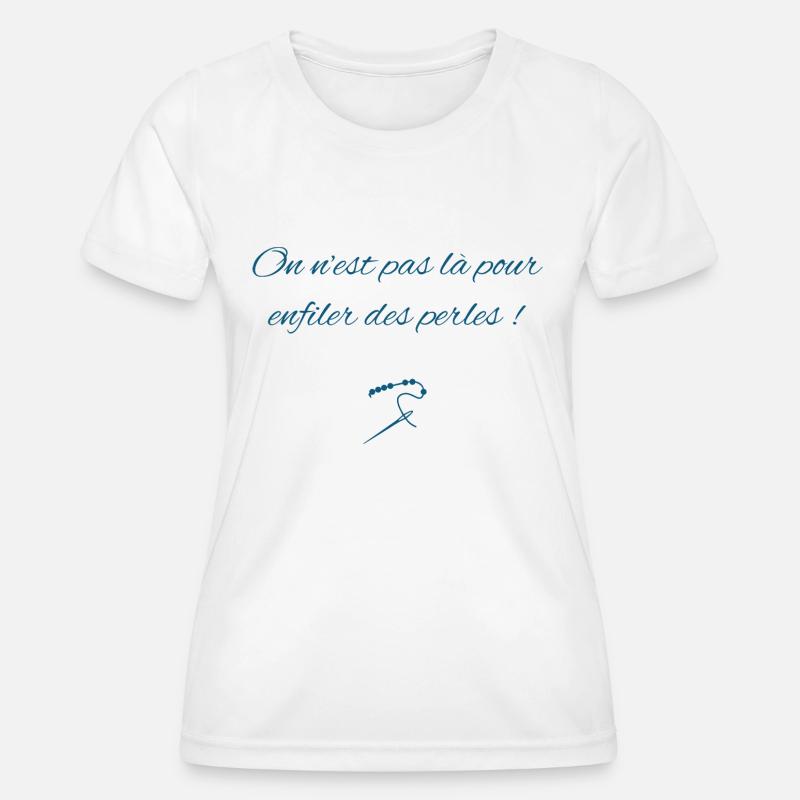 Not here to put on pearls! - Women's Functional T-Shirt - white
