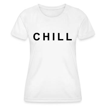 Motif avec l’inscription CHILL - T-shirt sport Femme - blanc - Devant - AI Model Female 172 dark (172cm)