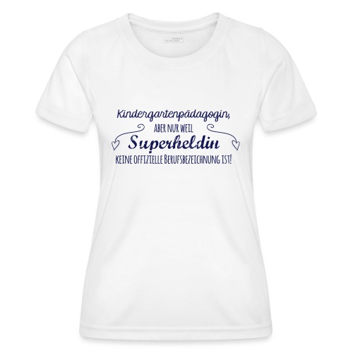 Stoffbeutel: Kindergartenpädagogin - Frauen Funktions-T-Shirt