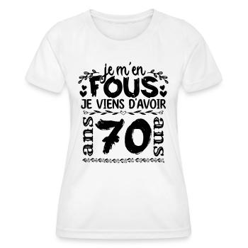 J’ai 70 ans | Je m'en fous j'ai 70 ans - T-shirt sport Femme - blanc - Devant - AI Model Female 172 dark (172cm)