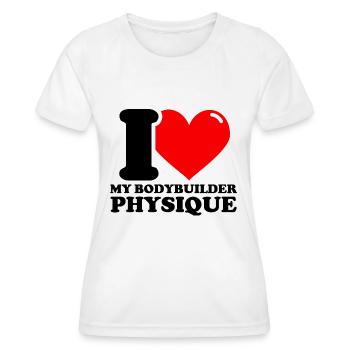 I Love My Bodybuilder Body – Fitness Growth - Women's Functional T-Shirt - white - Front - AI Model Female 172 dark (172cm)