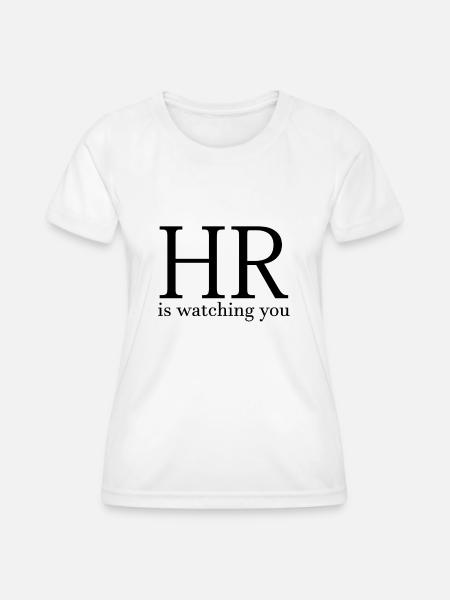 hr is watching you - Frauen Funktions-T-Shirt - Weiß