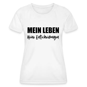 Mein Leben meine Entscheidungen Stolz auf sich - Frauen Funktions-T-Shirt - Weiß - Vorne - AI Model Female 172 dark (172cm)