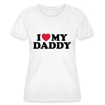 i_love_my_daddy - Women's Functional T-Shirt - white - Front - AI Model Female 172 dark (172cm)