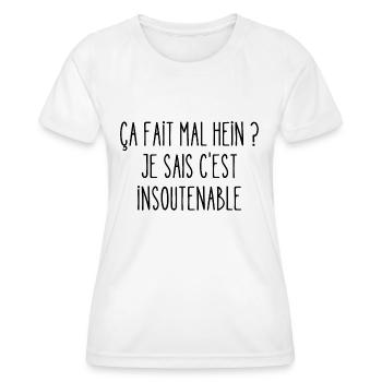 ça fait mal hein - T-shirt sport Femme - blanc - Devant - AI Model Female 172 dark (172cm)