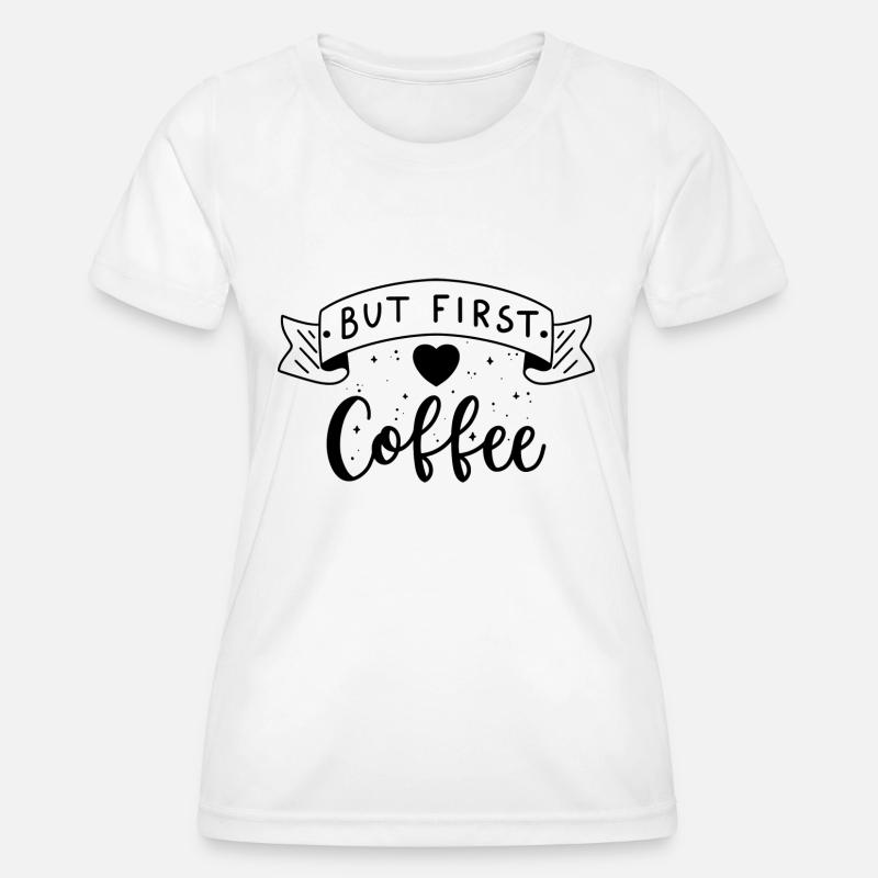 Coffee - Women's Functional T-Shirt - white