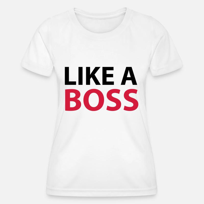 Like A boss - Women's Functional T-Shirt - white