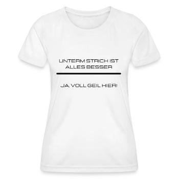 unterm Strich ist alles besser - Frauen Funktions-T-Shirt - Weiß - Vorne - AI Model Female 172 dark (172cm)