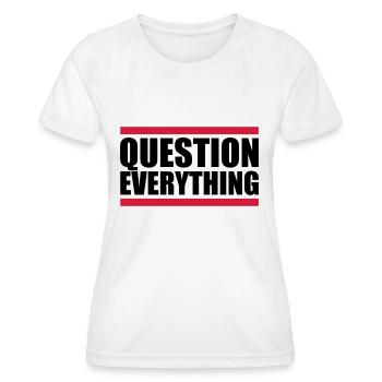 Balken Question Everything - Frauen Funktions-T-Shirt - Weiß - Vorne - AI Model Female 172 dark (172cm)
