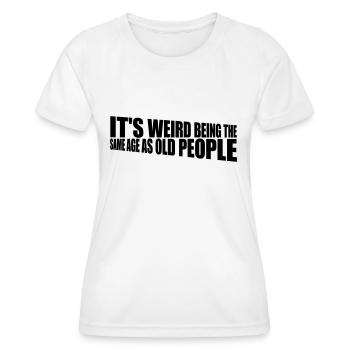 being old people age - Women's Functional T-Shirt - white - Front - AI Model Female 172 dark (172cm)