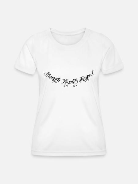 Strength Loyality Respect 1 - Frauen Funktions-T-Shirt - Weiß