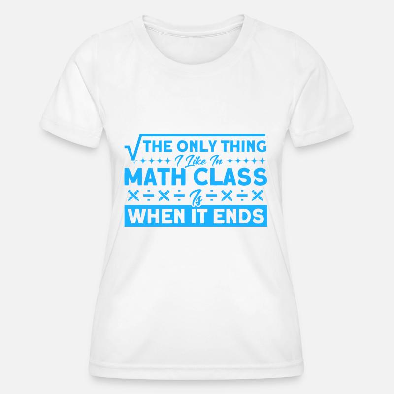 Math Mathematics Science Math Gift - Women's Functional T-Shirt - white
