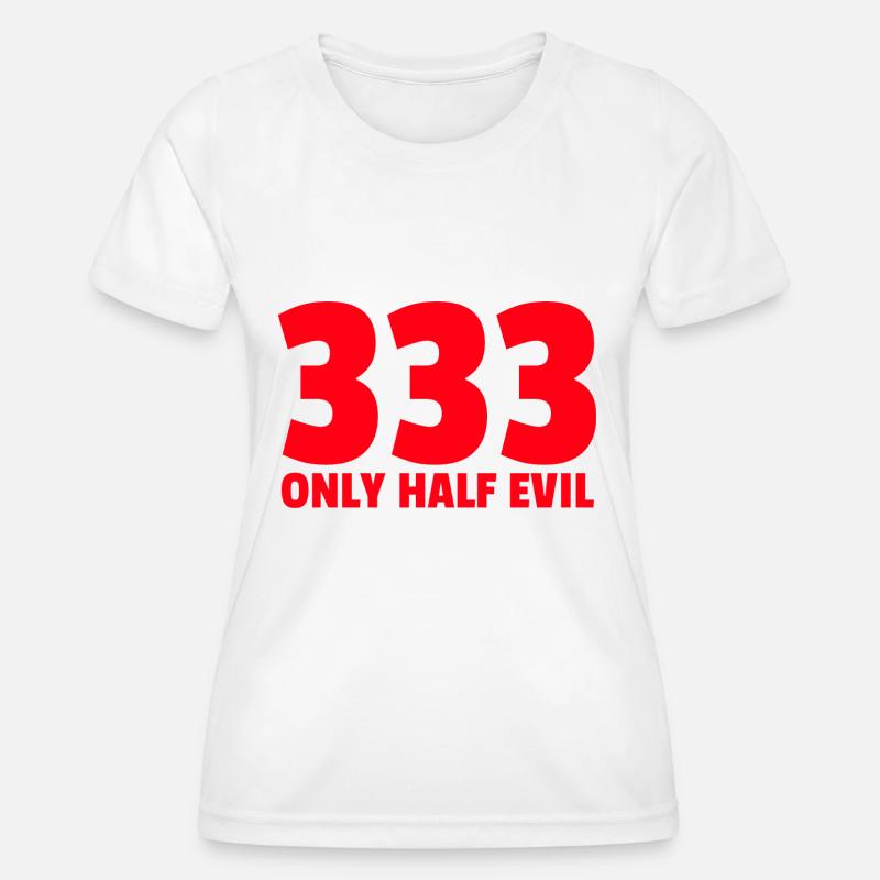 333 | Only Half Evil - Women's Functional T-Shirt - white