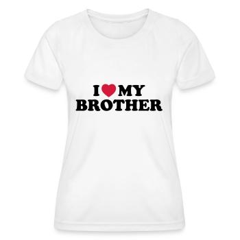 I love my brother - T-shirt sport Femme - blanc - Devant - AI Model Female 172 dark (172cm)