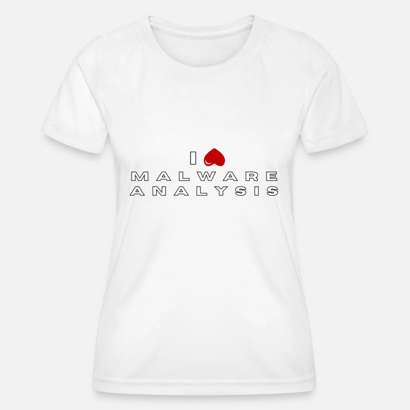I hate Malware analysis - Women's Functional T-Shirt - white