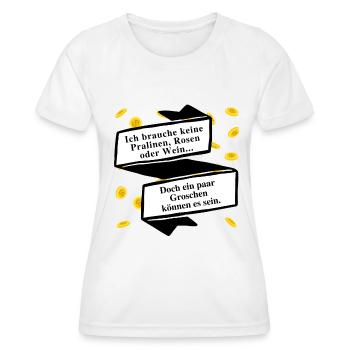 Ich brauche keine Pralinen, Rosen oder Wein ... - Frauen Funktions-T-Shirt - Weiß - Vorne - AI Model Female 172 dark (172cm)